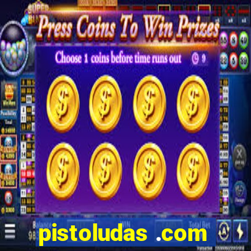 pistoludas .com